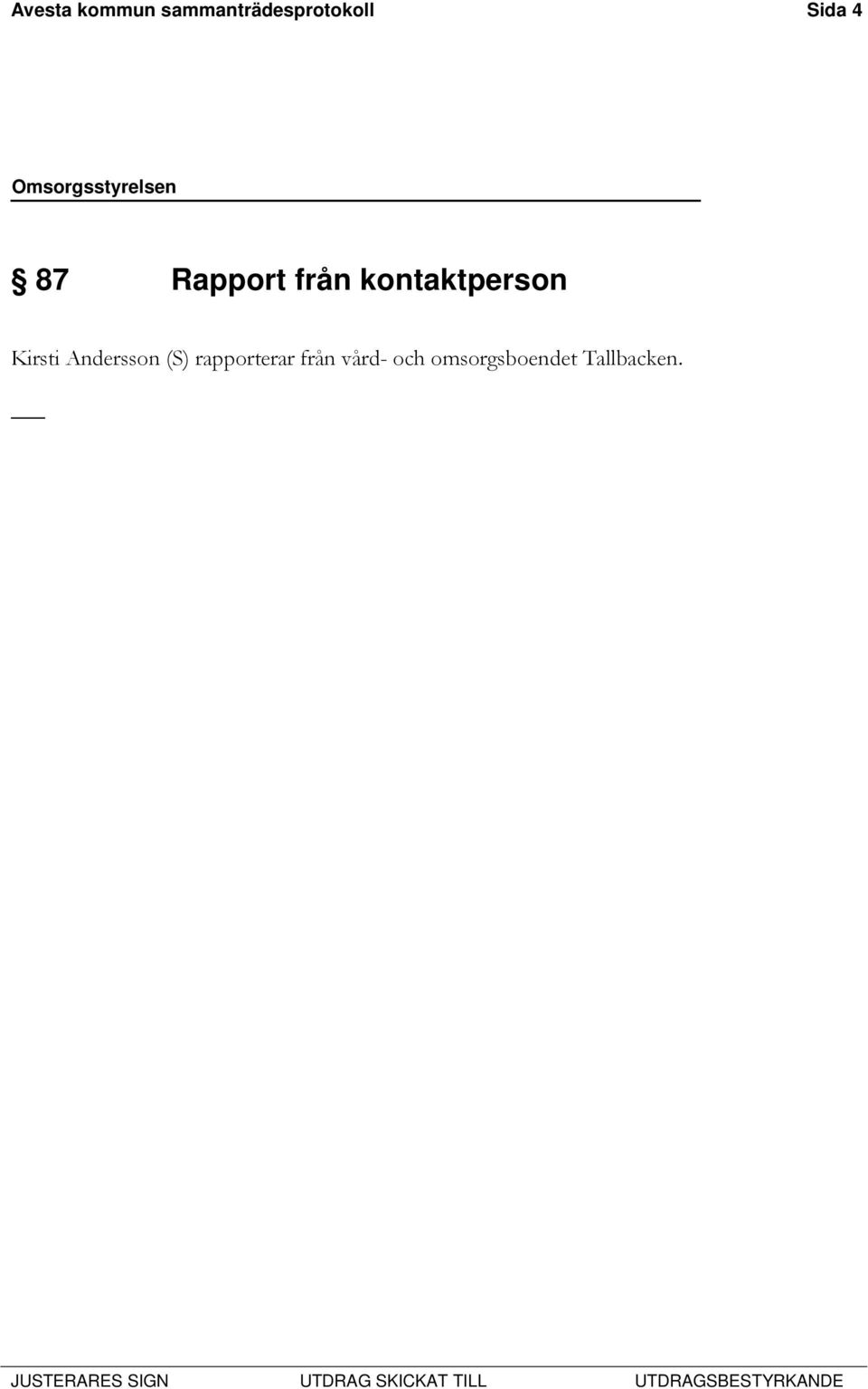 Kirsti Andersson (S) rapporterar