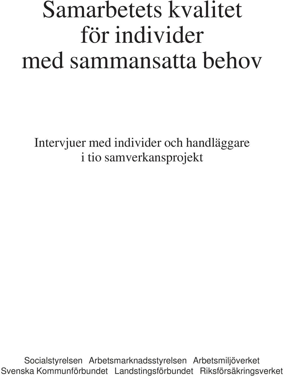 samverkansprojekt Socialstyrelsen Arbetsmarknadsstyrelsen