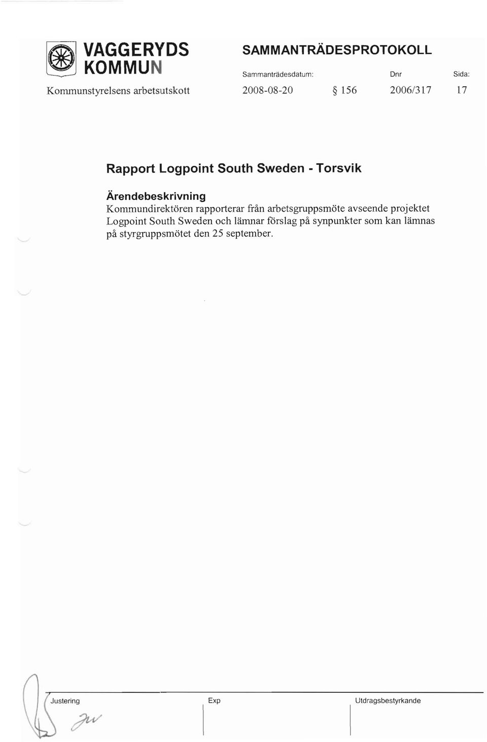 Kommundirektören rapporterar från arbetsgruppsmöte avseende projektet Logpoint