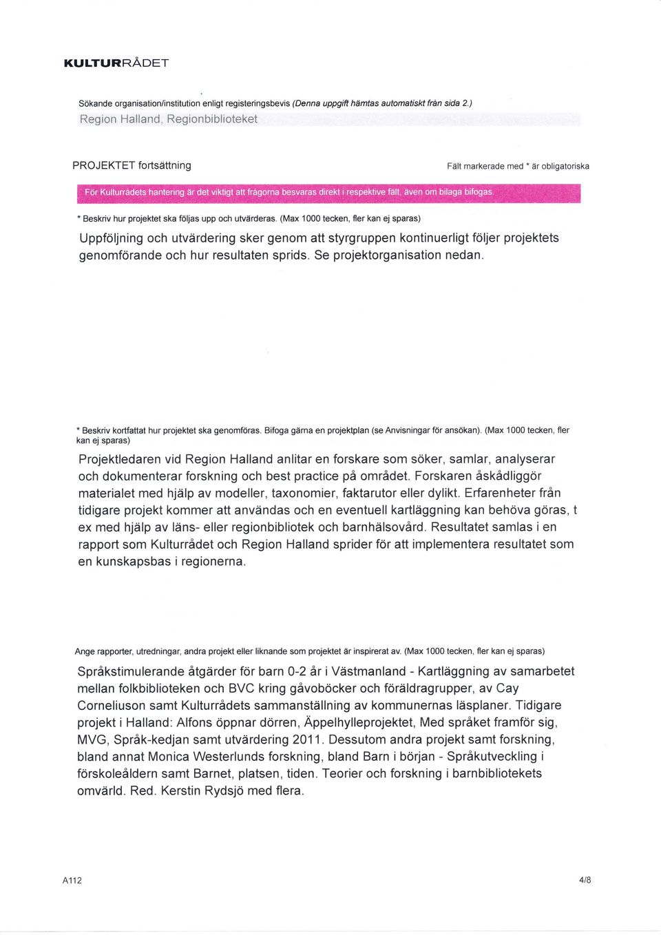 * Beskriv kortfattat hur projektet ska genomföras. Bifoga gäma en projekplan (se Anvisningar för ansökan).
