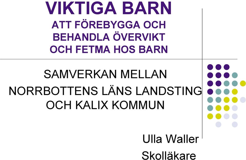 SAMVERKAN MELLAN NORRBOTTENS LÄNS