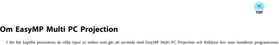 som går tt nvänd med EsyMP Multi PC
