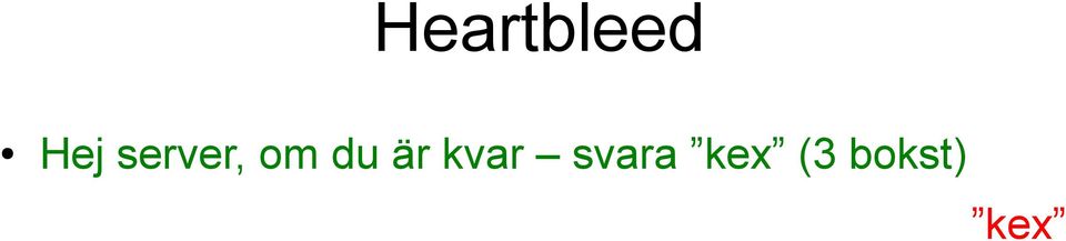 är kvar svara