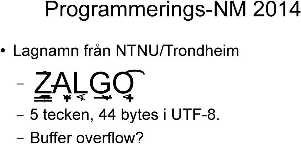 NTNU/Trondheim ZALGO 5