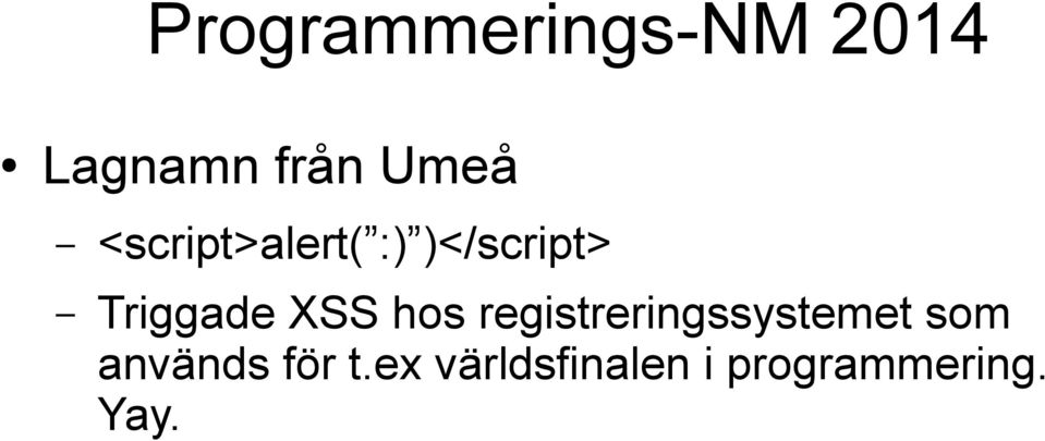 hos registreringssystemet som används för