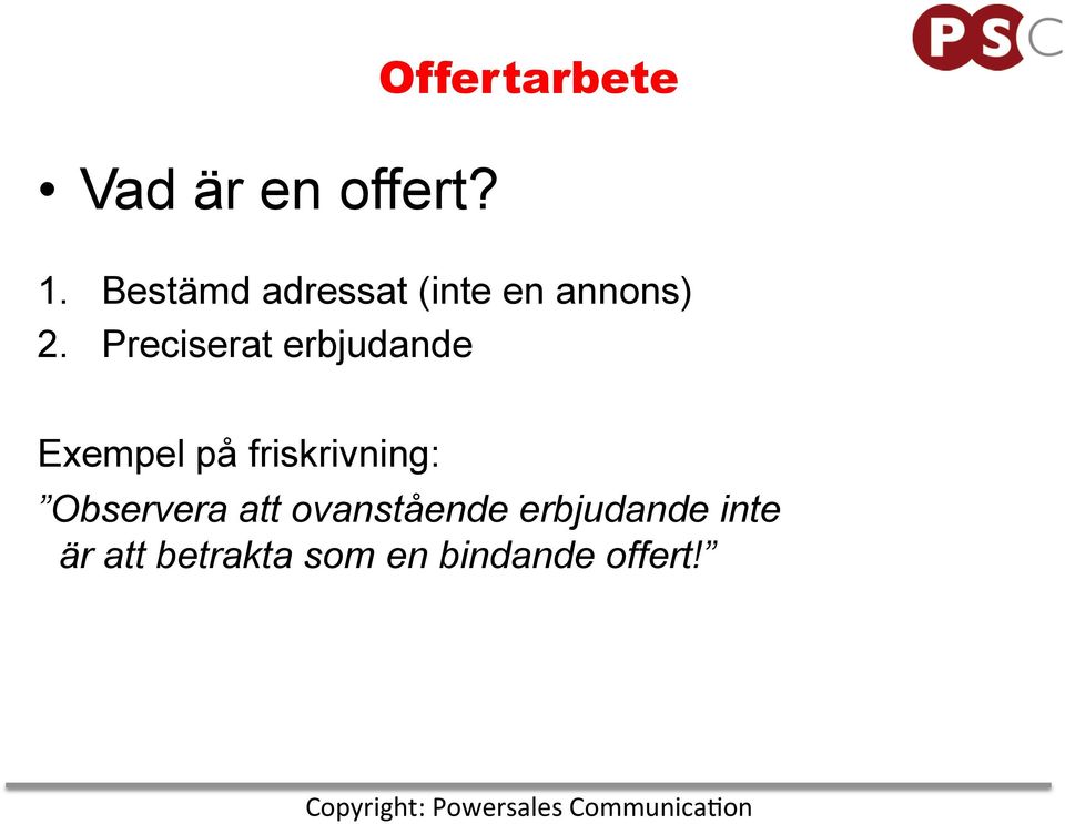 Preciserat erbjudande Exempel på friskrivning: Observera