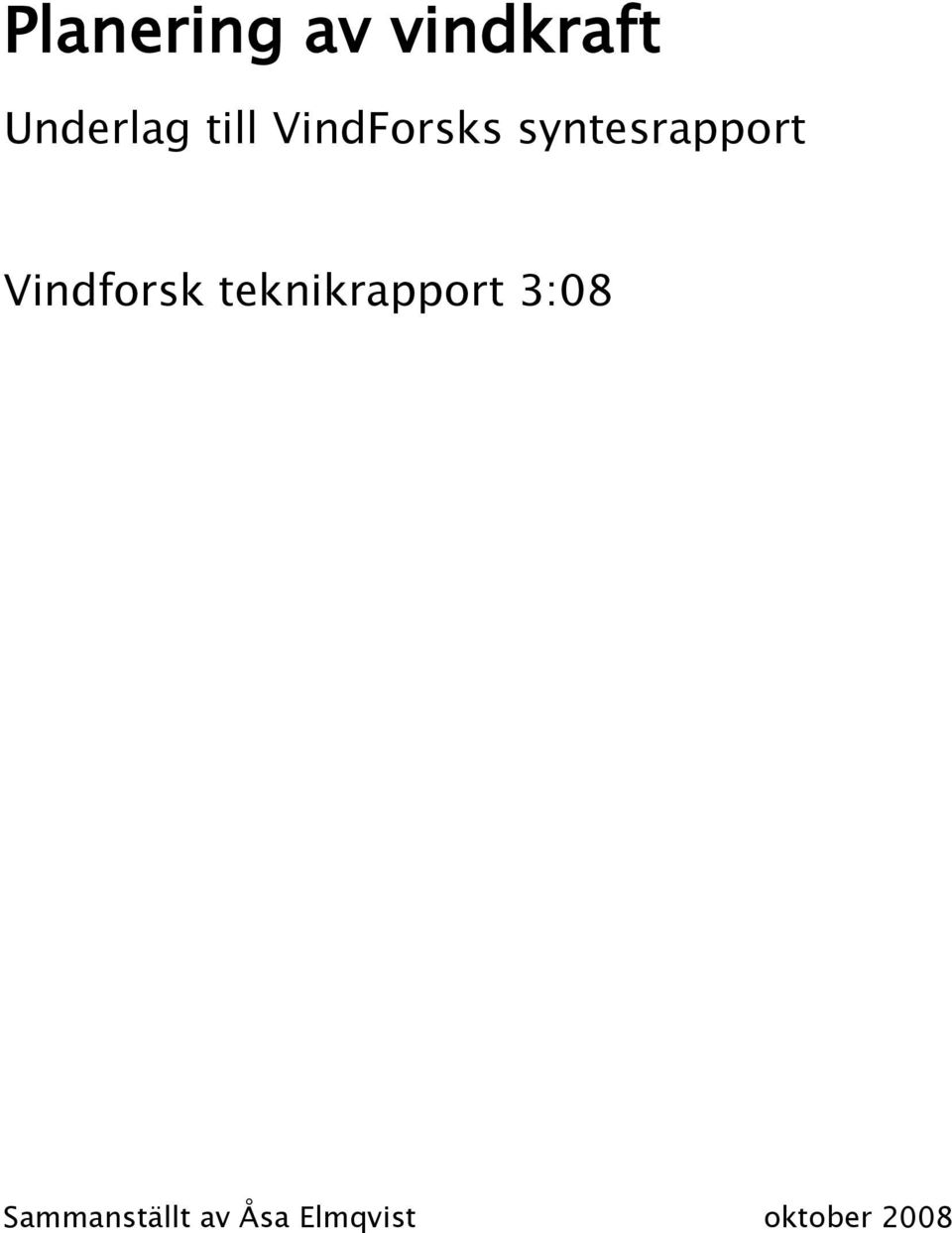 Vindforsk teknikrapport 3:08