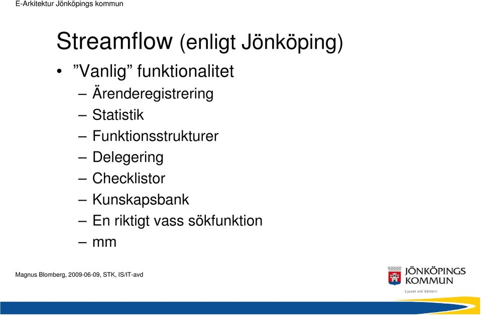 Statistik Funktionsstrukturer Delegering