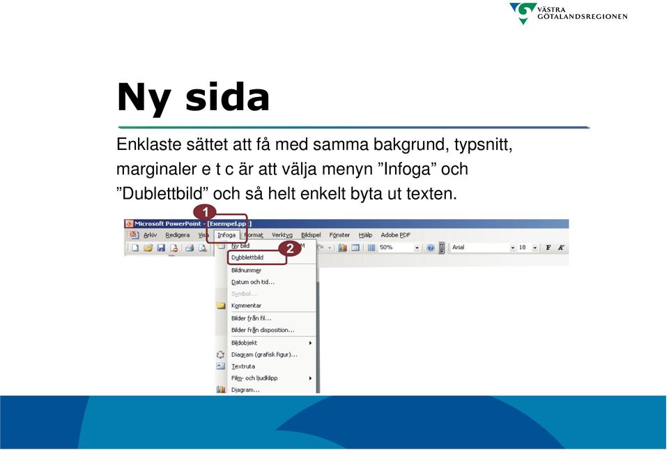 t c är att välja menyn Infoga och