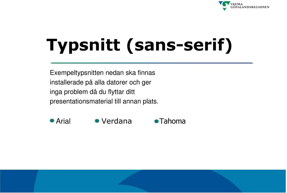 ger inga problem då du flyttar ditt