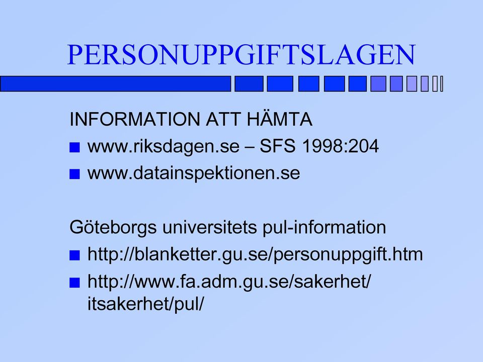 se Göteborgs universitets pul-information