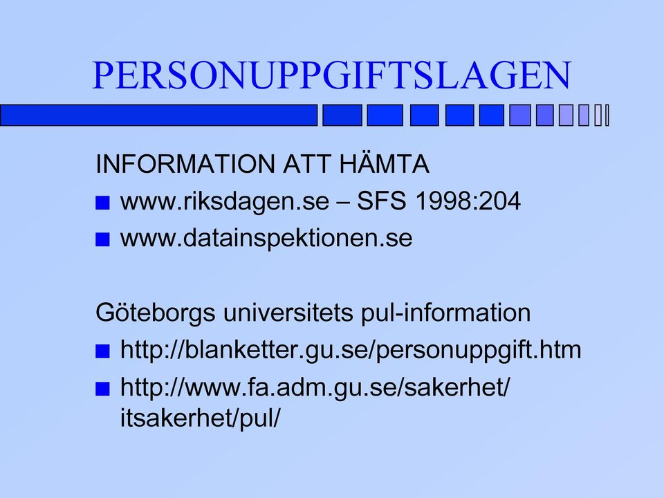 se Göteborgs universitets pul-information