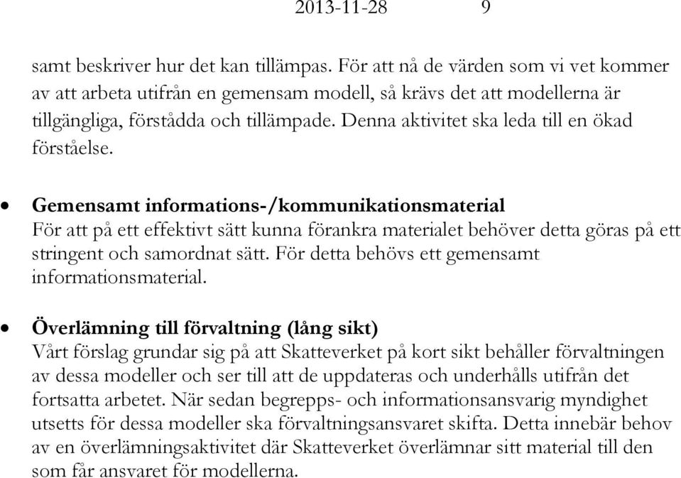 Denna aktivitet ska leda till en ökad förståelse.