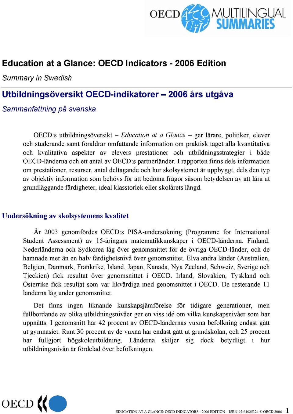 utbildningsstrategier i både OECD-länderna och ett antal av OECD:s partnerländer.