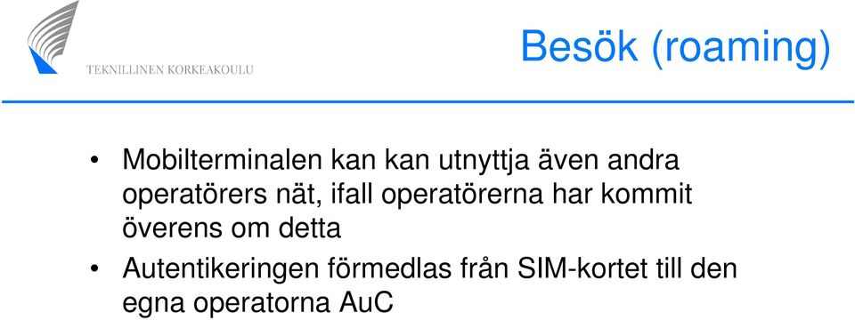 har kommit överens om detta Autentikeringen