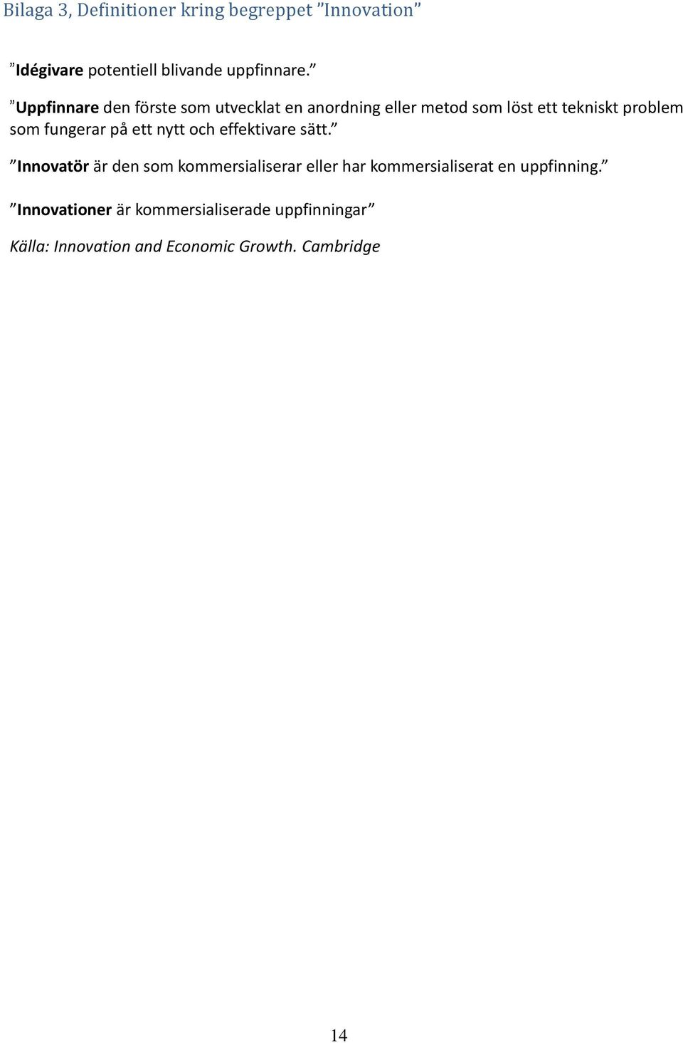 fungerar på ett nytt och effektivare sätt.