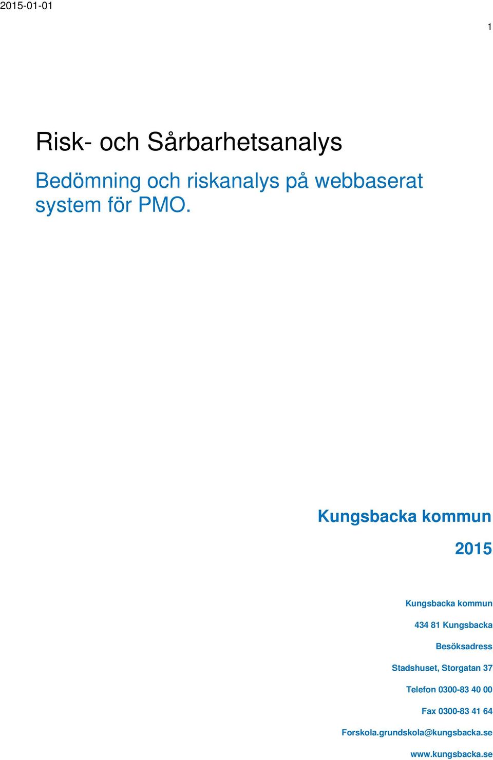 Kungsbacka kommun 2015 Kungsbacka kommun 434 81 Kungsbacka
