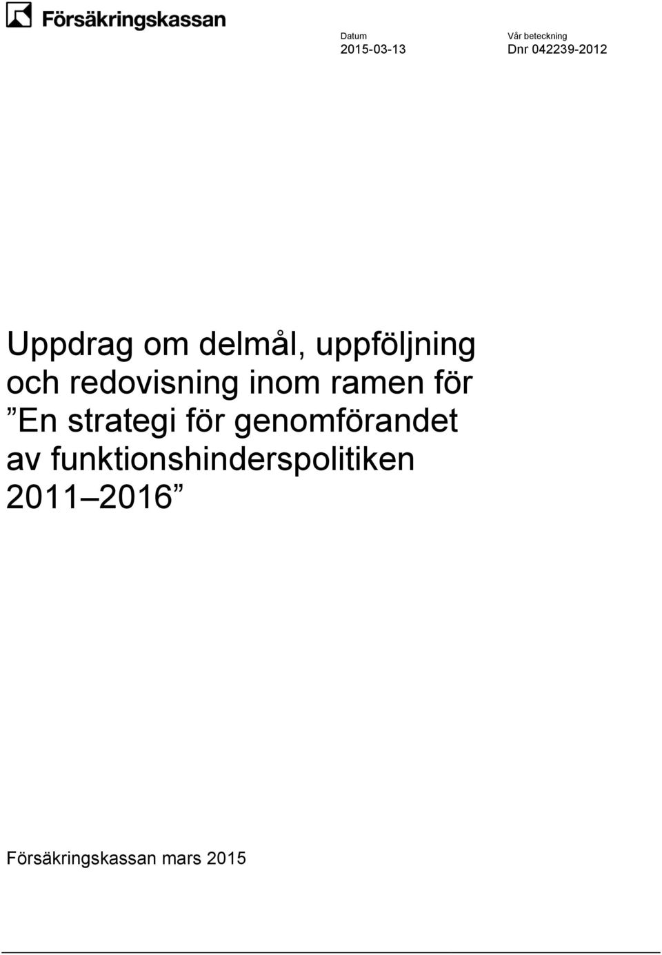 för genomförandet av