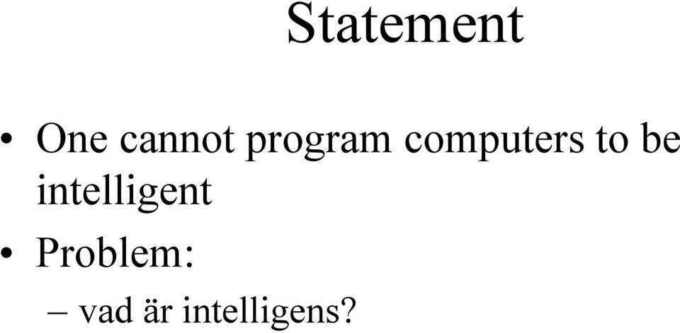 be intelligent