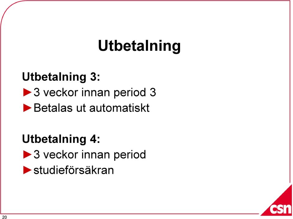 automatiskt Utbetalning 4: 3