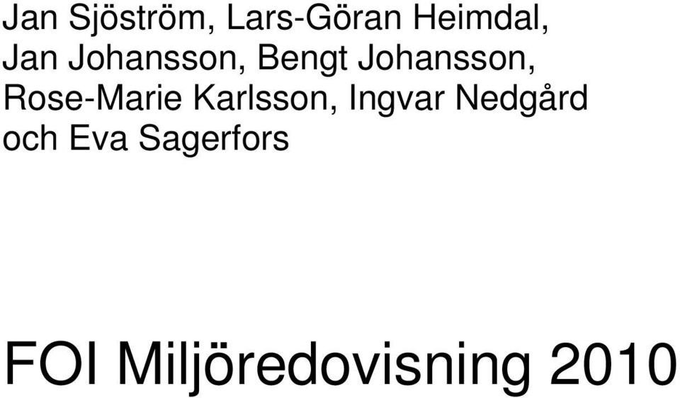 Rose-Marie Karlsson, Ingvar Nedgård