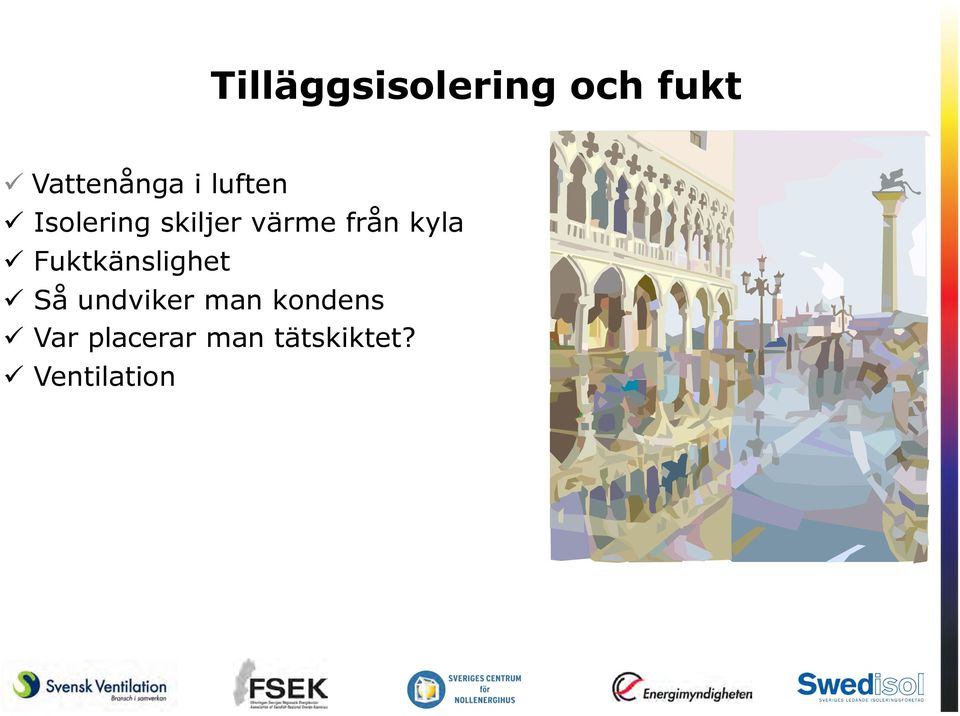 kyla Fuktkänslighet Så undviker man