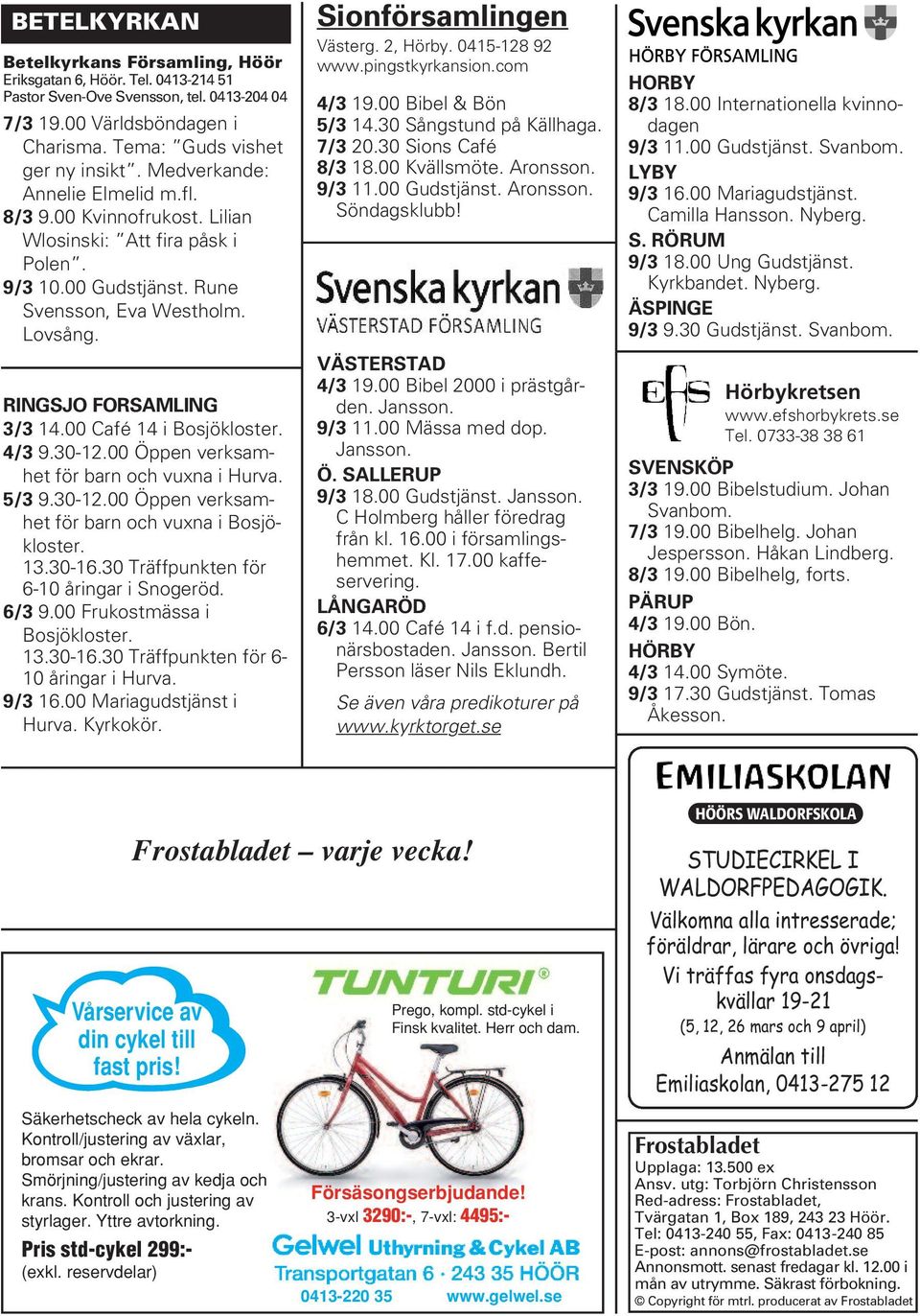 00 Café 14 i Bosjökloster. 4/3 9.30-12.00 Öppen verksamhet för barn och vuxna i Hurva. 5/3 9.30-12.00 Öppen verksamhet för barn och vuxna i Bosjökloster. 13.30-16.