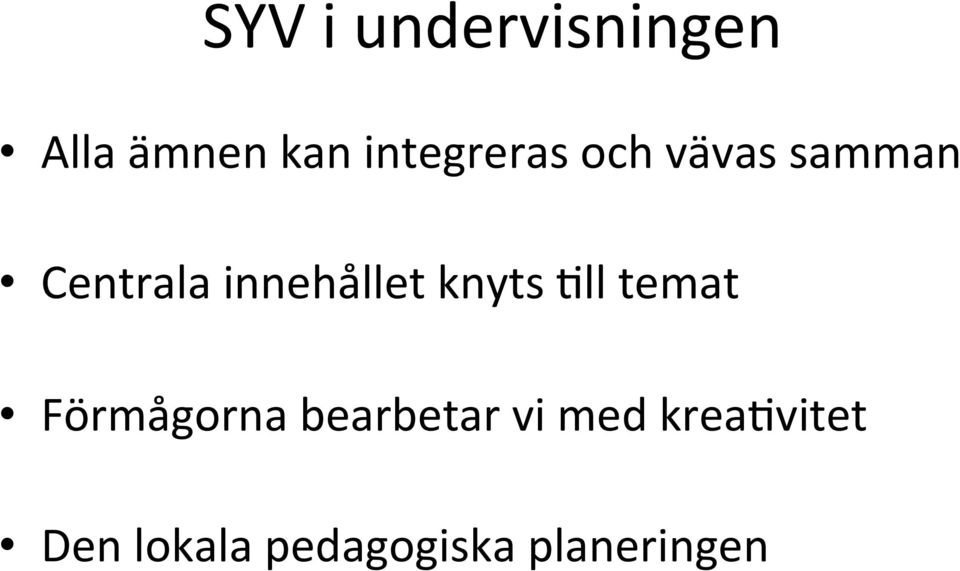 innehållet knyts ;ll temat Förmågorna