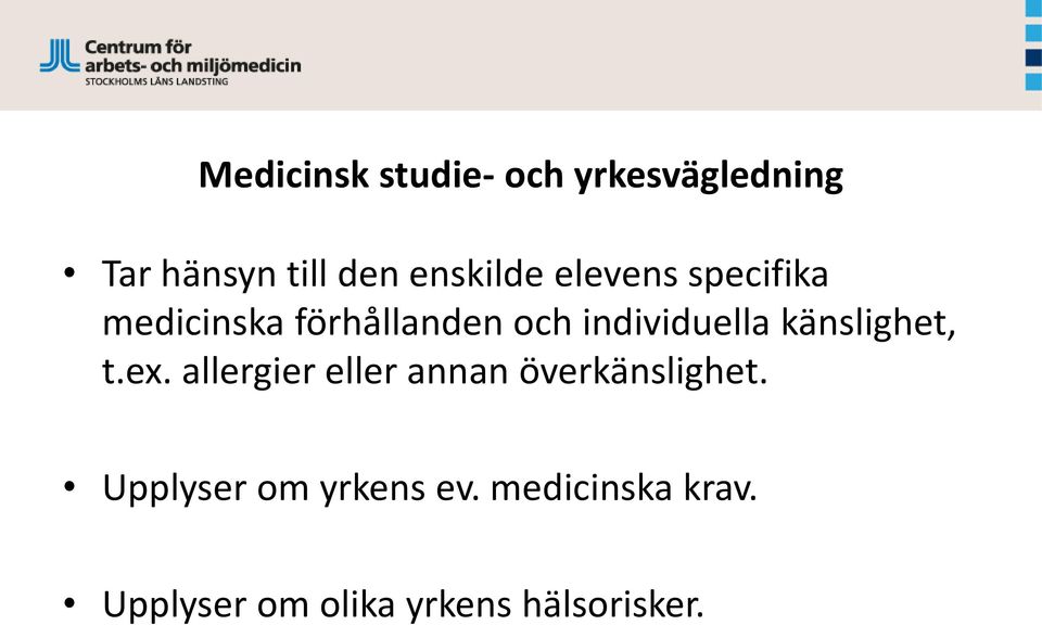 individuella känslighet, t.ex.