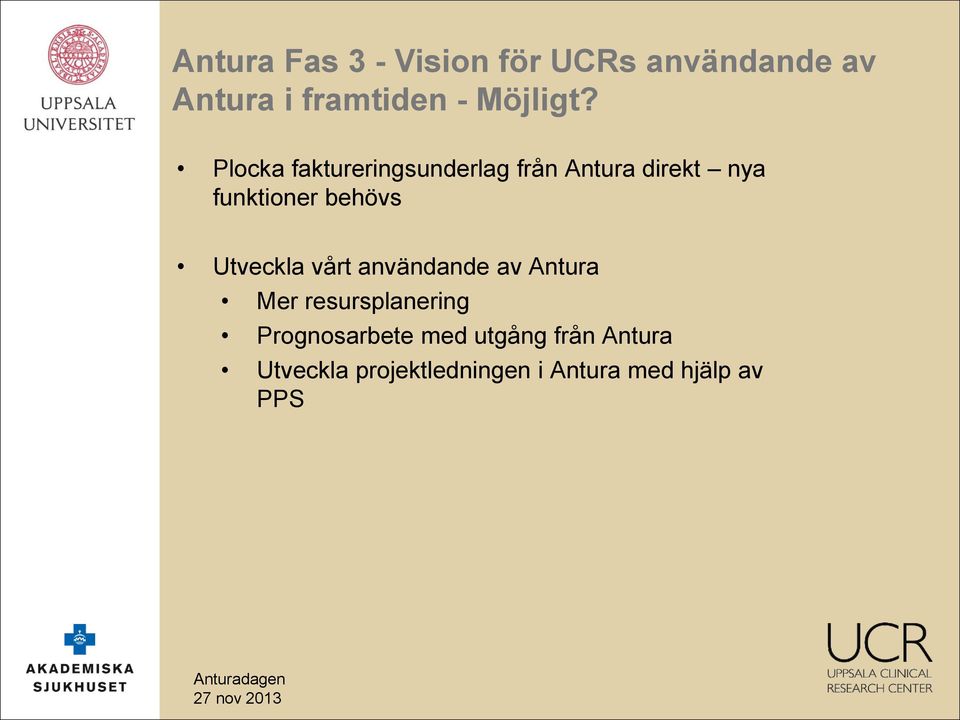 Plocka faktureringsunderlag från Antura direkt nya funktioner behövs