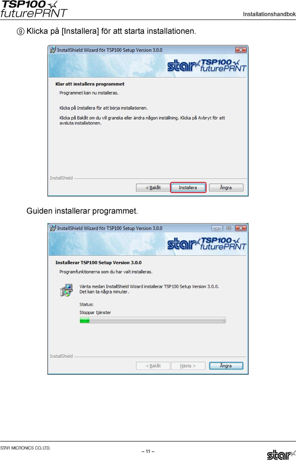 starta installationen.