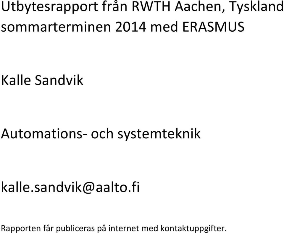 Automations- och systemteknik kalle.sandvik@aalto.