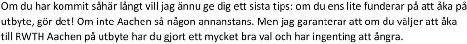 Om inte Aachen så någon annanstans.