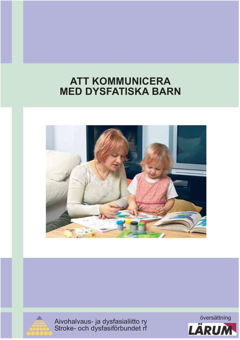 ja dysfasialiitto ry Stroke-