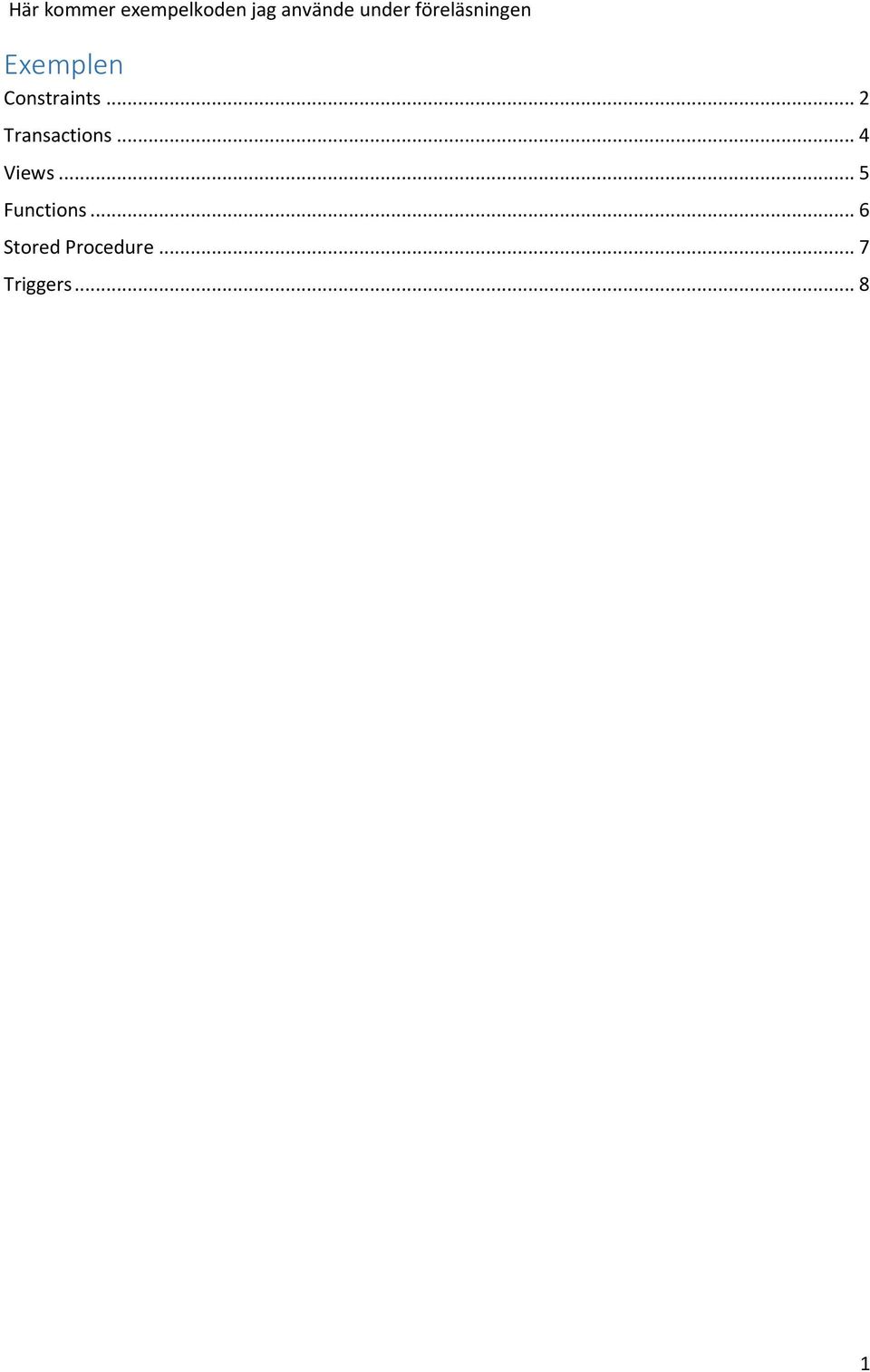 .. 2 Transactions... 4 Views.