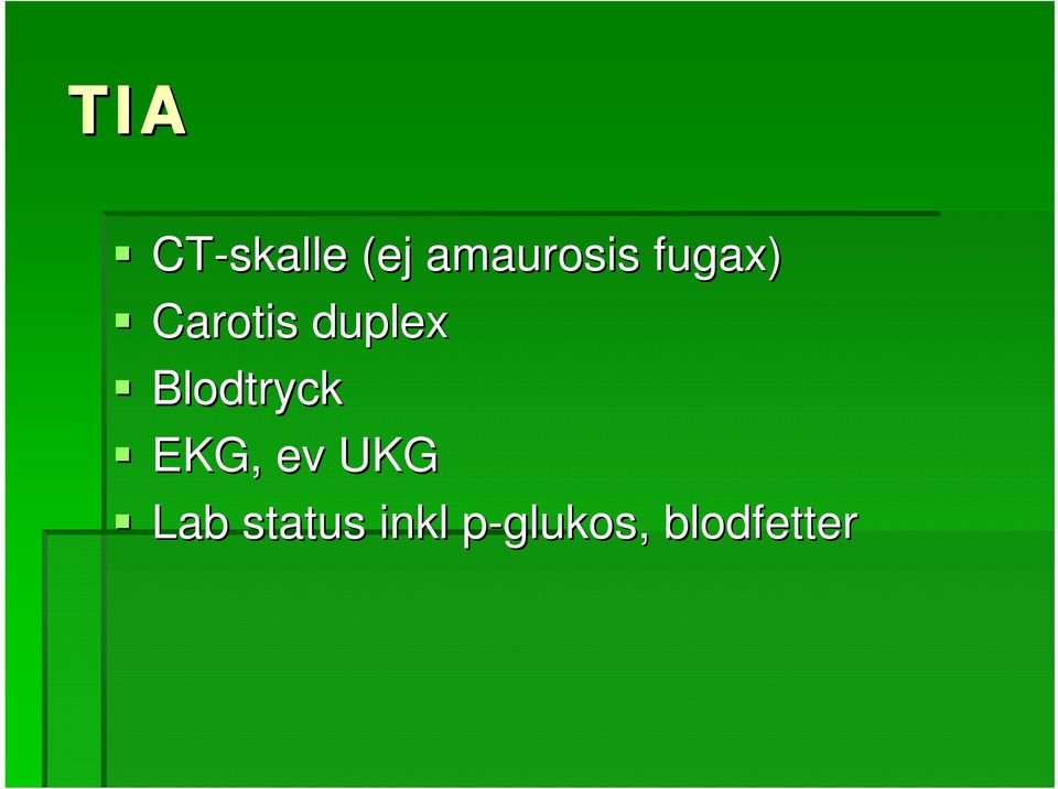 Blodtryck EKG, ev UKG Lab