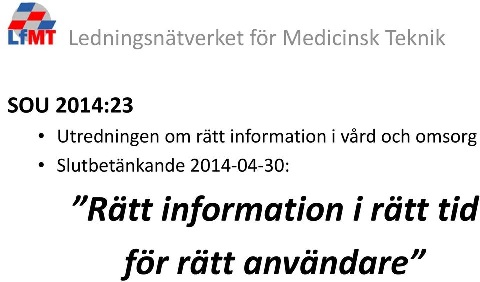 Slutbetänkande 2014 04 30: Rätt