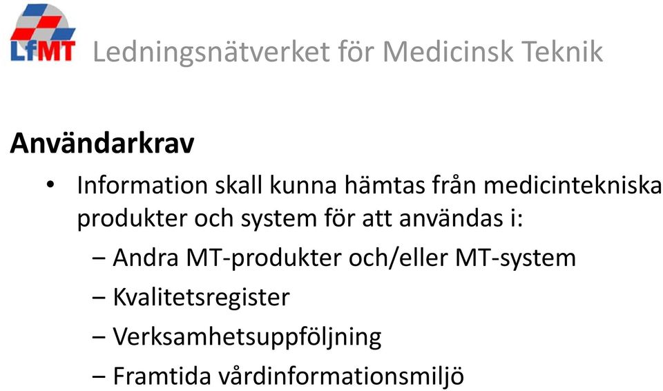 i: Andra MT produkter och/eller MT system