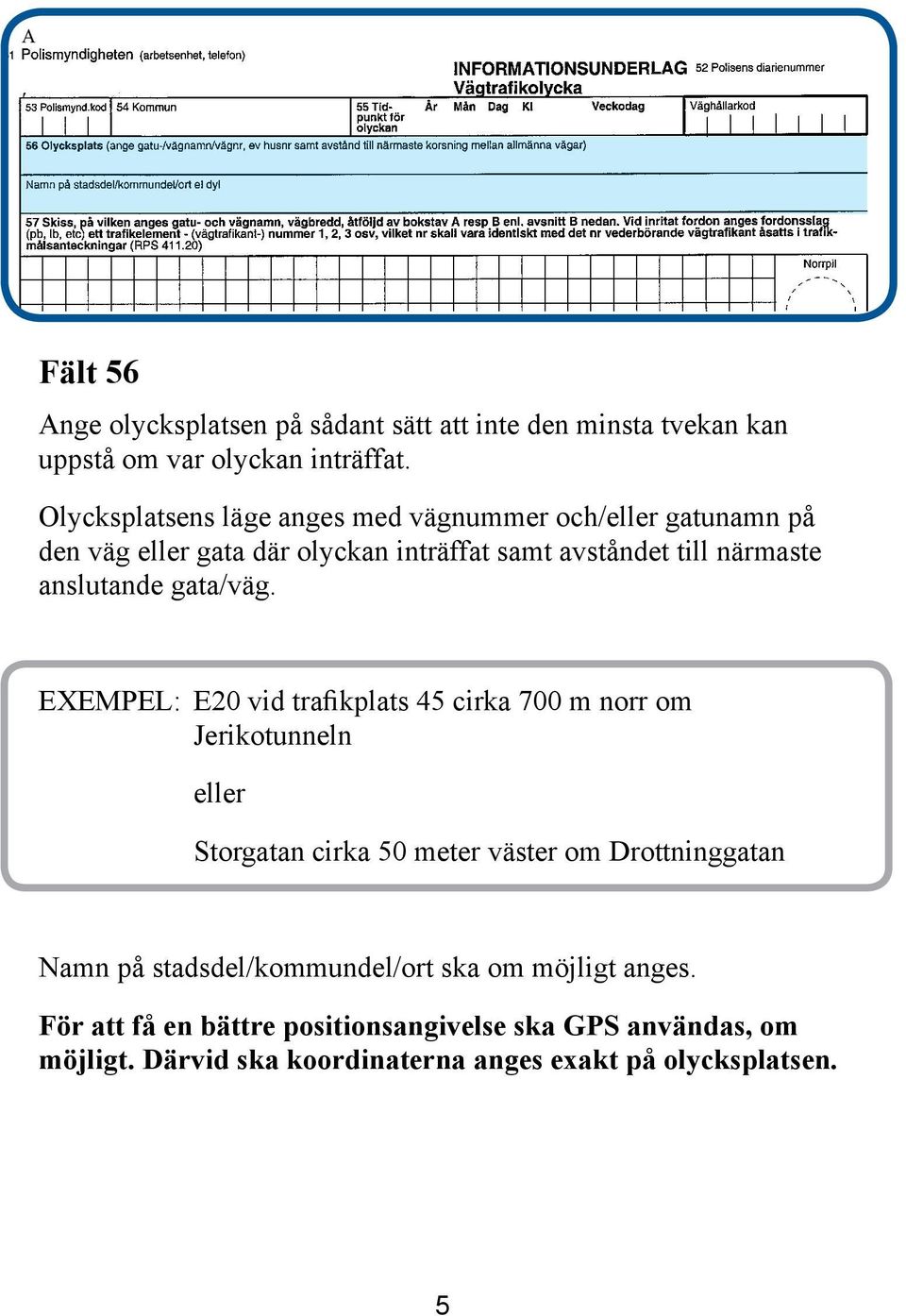 anslutande gata/väg.