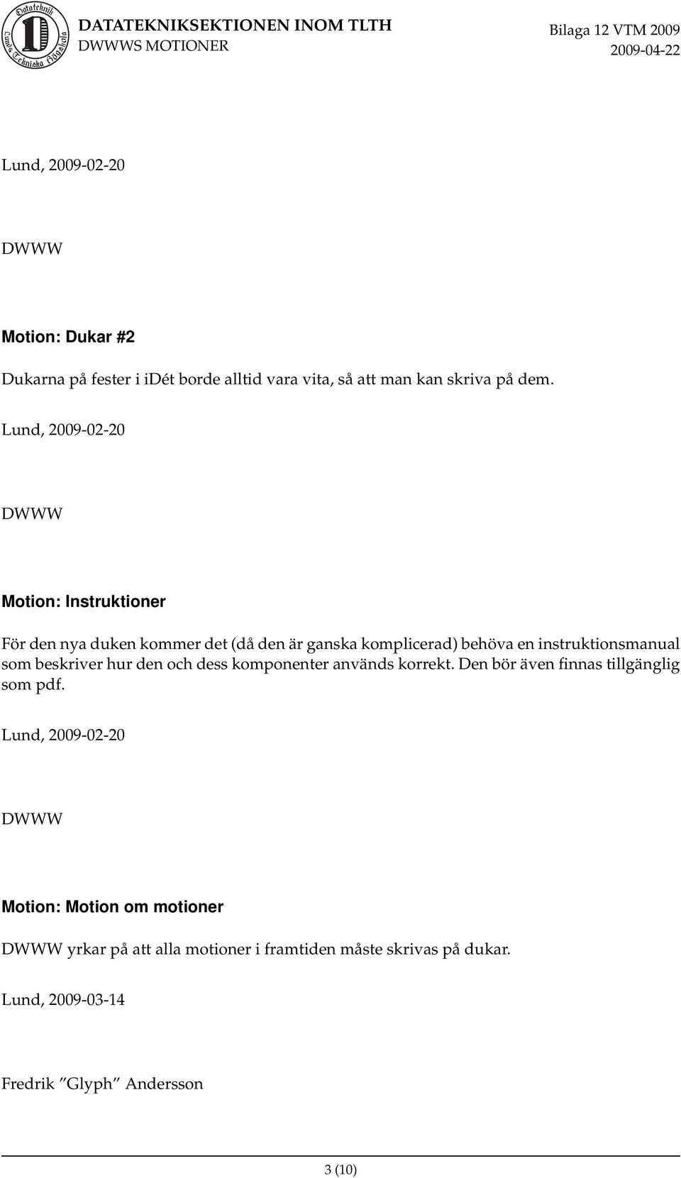 instruktionsmanual som beskriver hur den och dess komponenter används korrekt.
