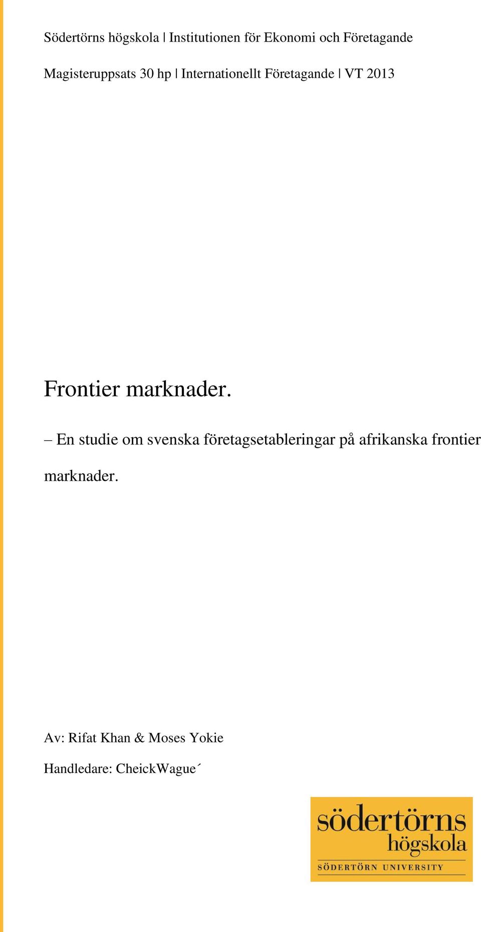 (Frivilligt:Programmetför xxx) Frontier marknader.