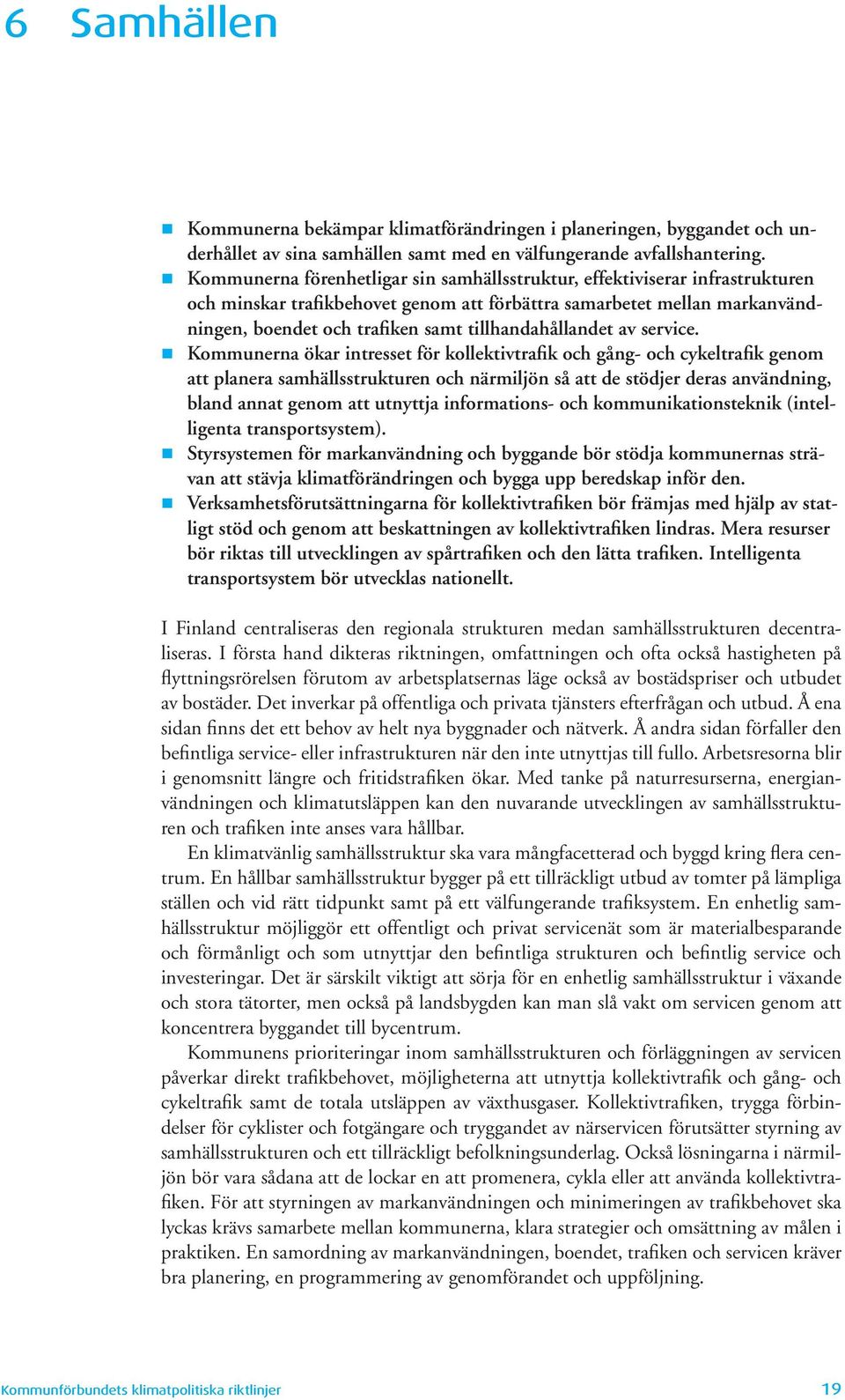 tillhandahållandet av service.