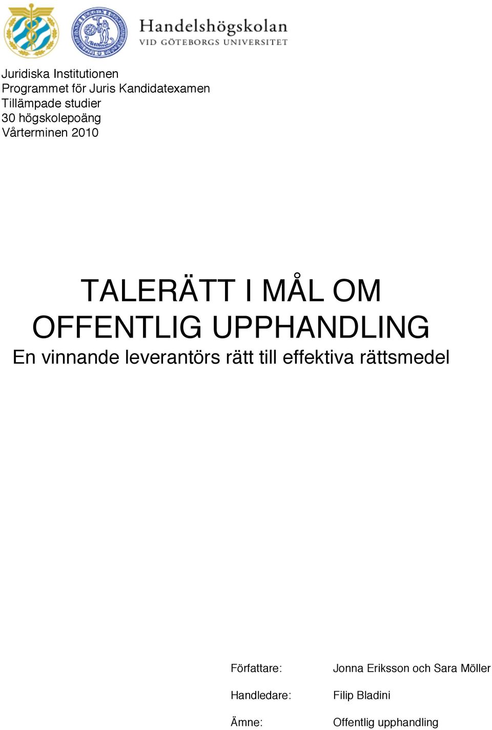 UPPHANDLING En vinnande leverantörs rätt till effektiva rättsmedel