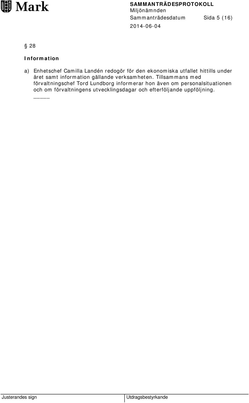 verksamheten.