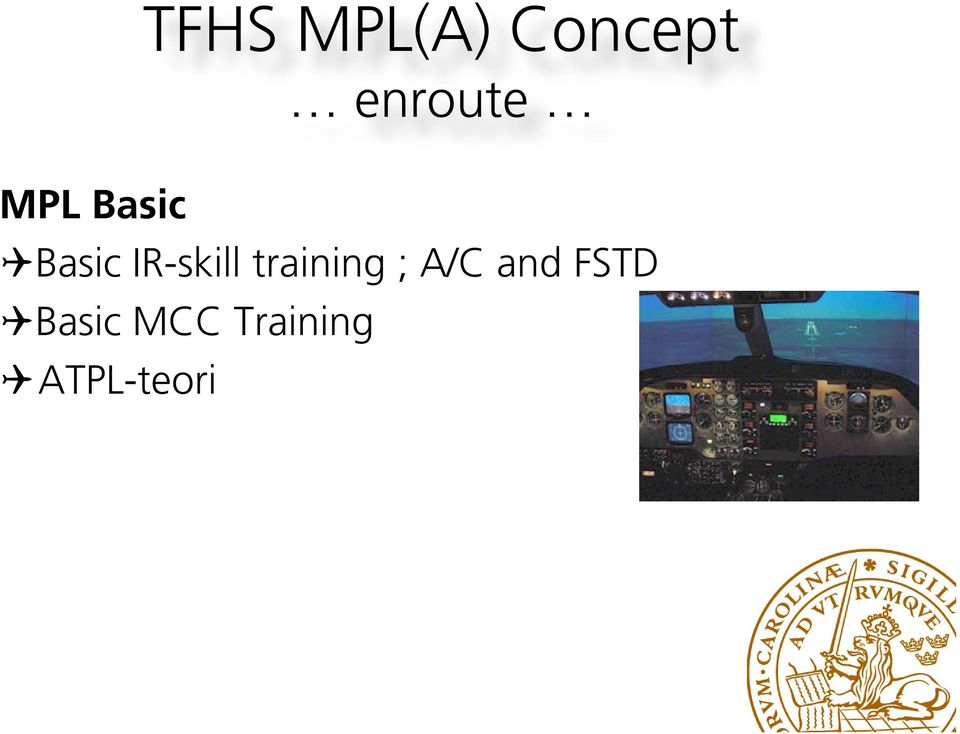 IR-skill training ; A/C