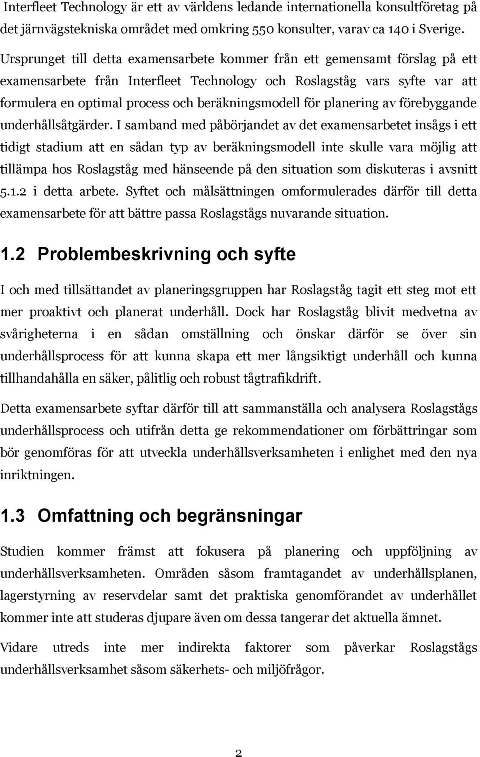 beräkningsmodell för planering av förebyggande underhållsåtgärder.