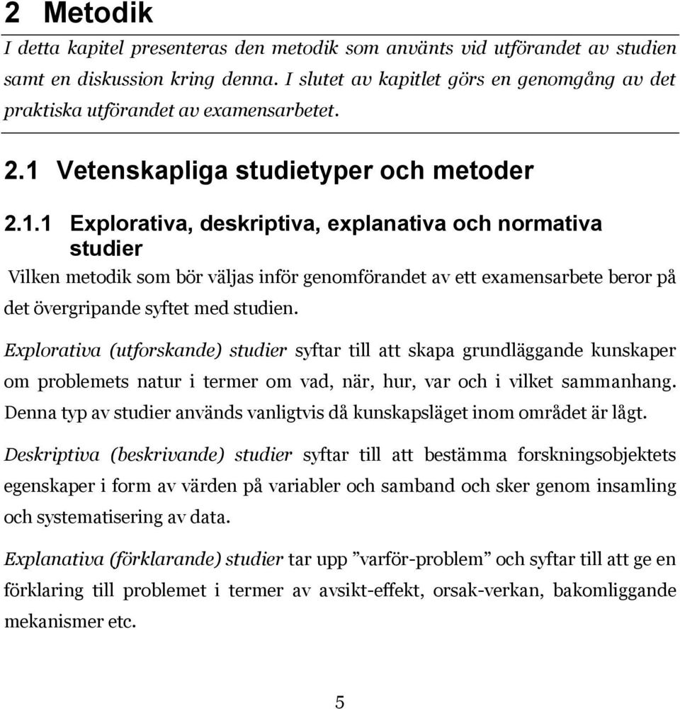 Vetenskapliga studietyper och metoder 2.1.