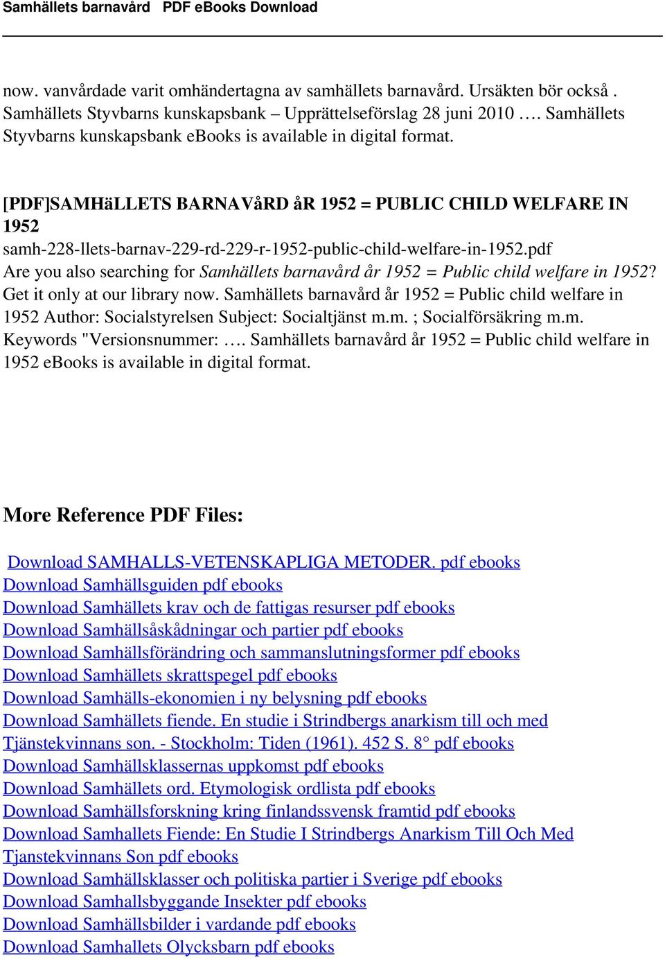 [PDF]SAMHäLLETS BARNAVåRD år 1952 = PUBLIC CHILD WELFARE IN 1952 samh-228-llets-barnav-229-rd-229-r-1952-public-child-welfare-in-1952.