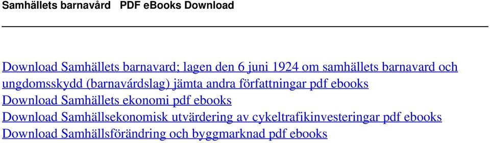 1924 om samhällets barnavard och ungdomsskydd (barnavárdslag) jämta andra författningar pdf