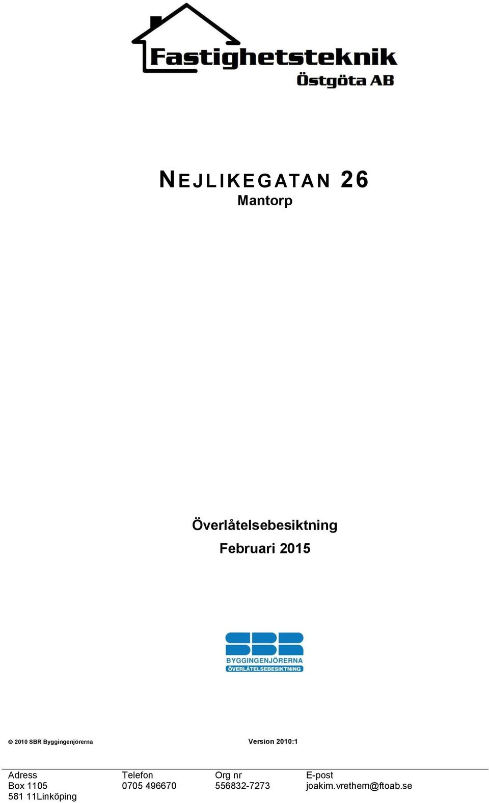Adress Telefon Org nr E-post Box 1105